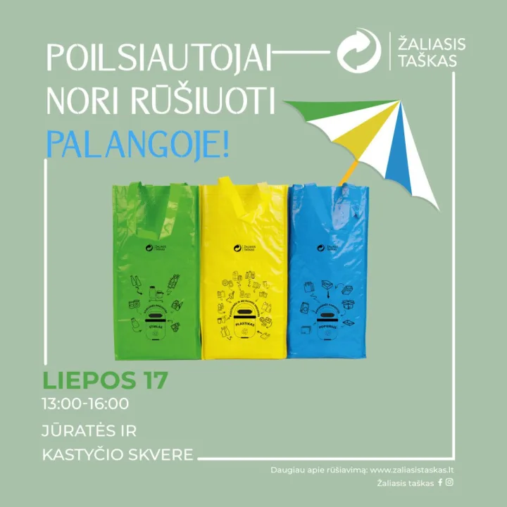 Liepos 17 d. Jūratės ir Kastyčio skvere - iniciatyvos „Poilsiautojai nori rūšiuoti“ renginys